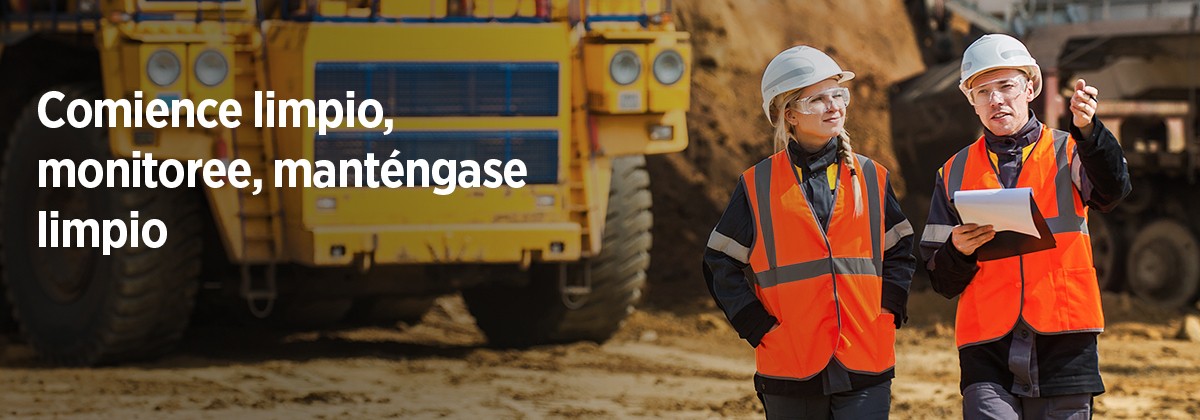 Minería - Comience limpio, monitoree, manténgase limpio