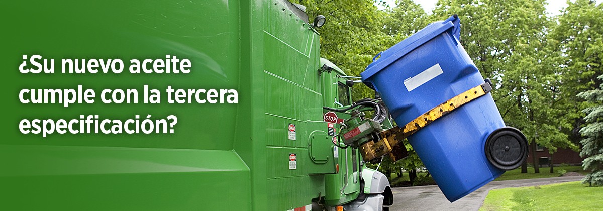 Transporte de residuos - Su nuevo aceite cumple con la tercera especificación